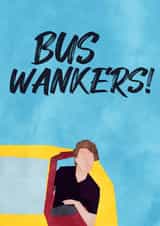 Bus Wankers Jay Inbetweeners Car Insult created by Orca 87
