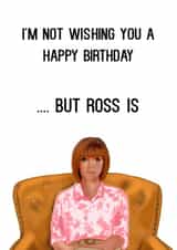 Happy Birthday Traitors Meme Card - ...But Ross is created by Send Salutations