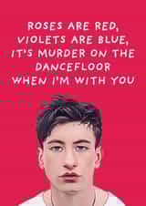 Saltburn Valentine's Day Card - Murder on the Dancefloor - Barry Keoghan Elordi created by SideHustleVibes