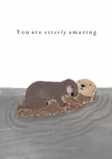 Cute Illustrated Animal Card - You are Otterly Amazing created by HeatherLucyJ