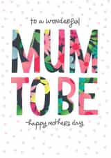 Classic Mother's Day Card - To a wonderful Mum to be created by The Boy and the Bear