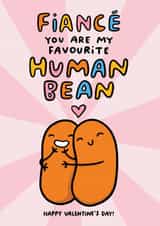 Cute Valentines Day Card For Fiance - Pun - You Are My Favourite Human Bean created by Arrow Gift Co