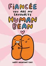 Cute Valentines Day Card For Fiancee - Pun - You Are My Favourite Human Bean created by Arrow Gift Co