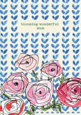 Pretty Mother's Day Card - Blooming Wonderful Mum created by Poet and Painter