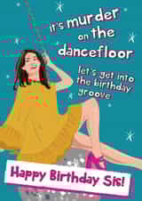 Murder On The Dancefloor - Happy Birthday Sis! created by @Laura Lonsdale Designs