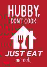 Don't Cook, Just Eat Me Out - Valentine's Day Card For Husband created by Designs By Andy