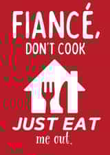 Don't Cook, Just Eat Me Out - Valentine's Day Card For Fiancé created by Designs By Andy