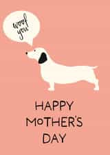 Cute Mothes Day Card - From the Sausage Dog created by Sazerelli Designs