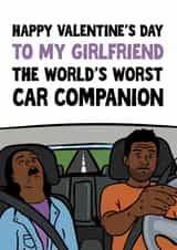 Cheeky Valentine's Card - for Girlfriend - The World's Worst Car Companion created by Woody's Design