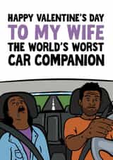Cheeky Valentine's Card - for Wife - The World's Worst Car Companion created by Woody's Design