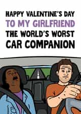Funny Valentine's Card - for Girlfriend - The World's Worst Car Companion created by Woody's Design