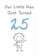 Cute Birthday Card - Little Man - 25th created by @MisterDave