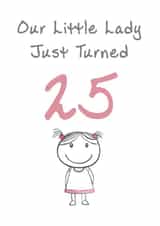 Cute Birthday Card - Little Lady - 25th created by @MisterDave