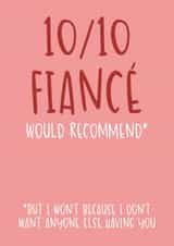 Cute Valentine's Day card - 10/10 Fiancé - Would Recommend created by Brogan Thomas