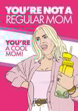 You're a cool mom! - Mean Girls Mother's Day Card created by Rulu
