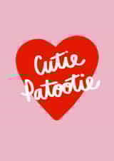 Cutie Patootie - Valentines Card created by Sophia & The Fox