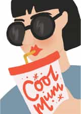 Fun Mother's Day Card - Sunglasses And Soda Cool Mum created by Jade Fisher