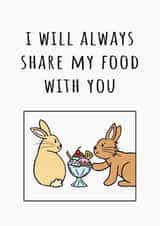 I Will Always Share My Food With You - True Love Card For Significant Other created by CBL