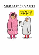 Funny Mum Card - Oodie Best Mum Ever? - You De Best Mum Ever! created by mungo and shoddy