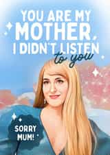 Funny Mothers Day Card - I Am Your Mother, I Didn't Listen To You - Meghan Trainor created by Mrs Best Paper Co.