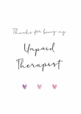 Unpaid Therapist Thank You Card for Friends created by Beloved Creations