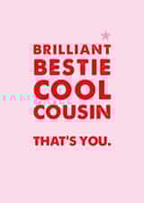 Classic Birthday Card - Brilliant Bestie Cool Cousin created by Rulu