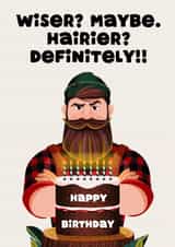 Wiser? Maybe Hairier? Definitely!! - Funny Beard Birthday Card For Him created by Folio | Ian Owen