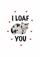 Cute Cat Anniversary/Valentine's Day Card for Significant Other - I Loaf You created by CalligraphyByEmilyM
