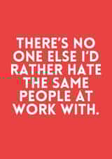 Funny Birthday Card - For Work Bestie - No One Else I'd Rather created by Designs By Andy