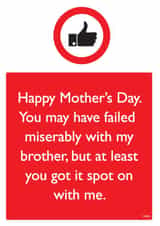 Funny Mother's Day Card - Failed with my Brother created by Brainbox Candy