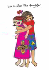 Like Mother Like Daughter card for mum or for daughter created by Boopino