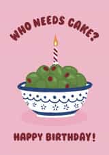 Illustrated Birthday Card - Olives - Who Needs Cake created by Ella Goddard