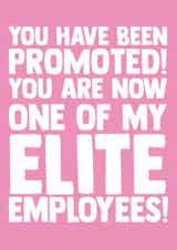 Funny New Job Card - Boss and CEO - You Have Been Promoted! created by I Love My Card
