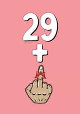 Rude 30th Birthday Card - 29 + 1 - Middle Finger created by fyou cards