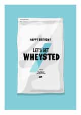 Let’s Get Wheysted - Funny Whey Protein Birthday Card for Him - Gym Bro Card created by Happy Cacti