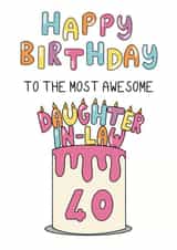 Happy Birthday Card - 40th - to my awesome daughter-in-law created by Schnauzer Scribbles