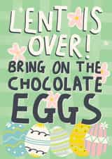 Cute Easter Card - Bring On The Chocolate - Lent is Over created by Sweetlove Press
