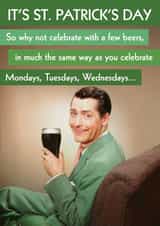 Funny St. Patrick's Day Card - Retro - Same way you celebrate the rest of the week created by Quitting Hollywood