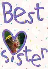 Personalised Birthday Photo Card created by Lisa Wardle - Cute Birthday Photo Card - Best Sister