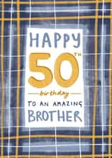 Classic 50th Birthday card - for Brother created by Juniper and Rose Studio