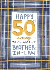 Classic 50th Birthday card - for Brother-in-law created by Juniper and Rose Studio