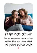 Personalised Mothers Day Photo Card created by @hollielonglanddesigns - Heartfelt Mother's Day Photo Card - Super Human Mum