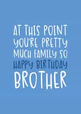 Cute Happy Birthday Card - Pretty Much Family - Like a Brother created by Brogan Thomas