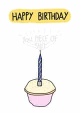 Happy Birthday You Piece of Shit created by I AM NOT AN ARTIST