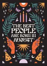 The Best People Are Born In August - Pretty - Gothic - Heartfelt - Horoscope created by Oh Ellie Studio