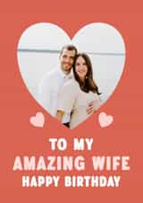 Personalised Birthday Photo Card created by @hollielonglanddesigns - Heartfelt Birthday Card - Amazing Wife