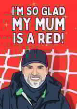Funny Mother's Day Card - I'm So Glad My Mum is a Red - Liverpool FC created by Original Fox Cards