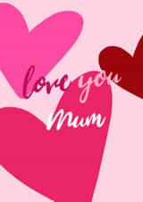 “Love you mum” cute hearts Mother’s Day card design created by Ciess Prints