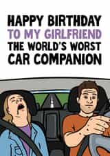 Funny Birthday Card - For Girlfriend - The World's Worst Car Companion created by Woody's Design