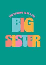 Congratulate a someone who is going to be or has just become a big sister created by bump birth & baby 2020